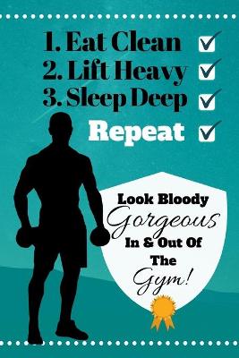 Book cover for Eat Clean Lift Heavy Sleep Deep Repeat