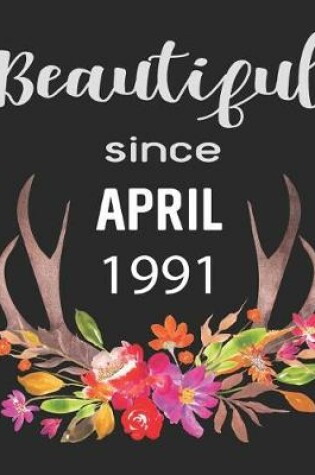 Cover of Beautiful Since April 1991