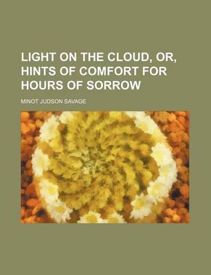 Book cover for Light on the Cloud, Or, Hints of Comfort for Hours of Sorrow