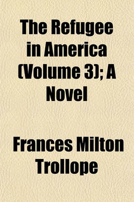 Book cover for The Refugee in America (Volume 3); A Novel