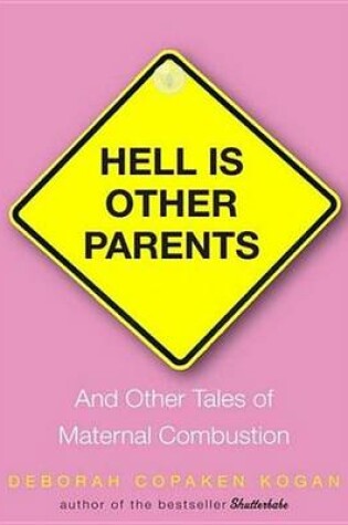 Cover of Hell Is Other Parents