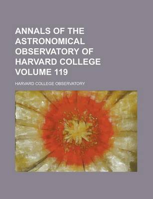 Book cover for Annals of the Astronomical Observatory of Harvard College Volume 119