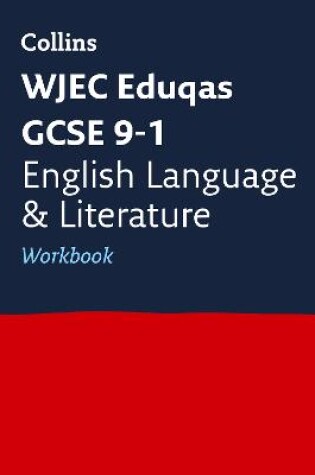 Cover of WJEC Eduqas GCSE 9-1 English Language and Literature Workbook