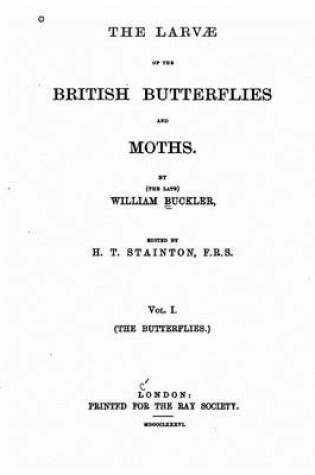 Cover of The Larvae of the British Butterflies and Moths