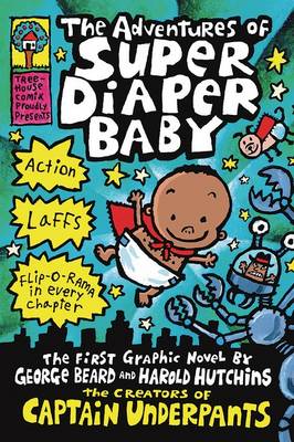 Cover of Captain Underpants: Adventures of Super Diaper Baby