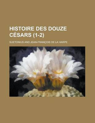 Book cover for Histoire Des Douze Cesars (1-2)