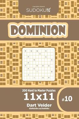 Book cover for Sudoku Dominion - 200 Hard to Master Puzzles 11x11 (Volume 10)