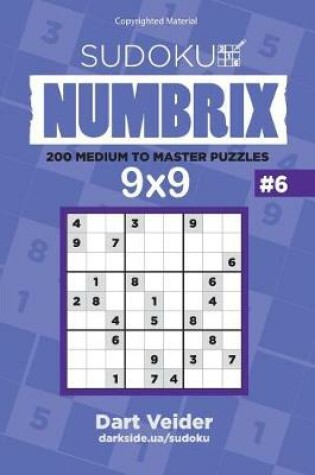 Cover of Sudoku - 200 Medium to Master Puzzles 9x9 (Volume 6)