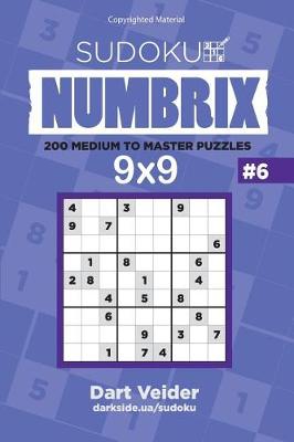 Cover of Sudoku - 200 Medium to Master Puzzles 9x9 (Volume 6)