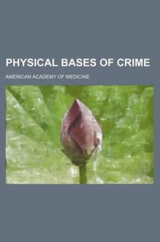 Cover of Physical Bases of Crime