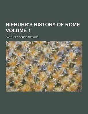 Book cover for Niebuhr's History of Rome Volume 1