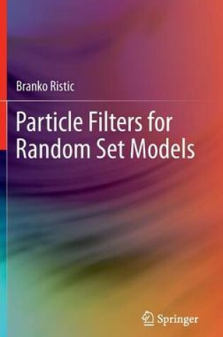 Cover of Particle Filters for Random Set Models