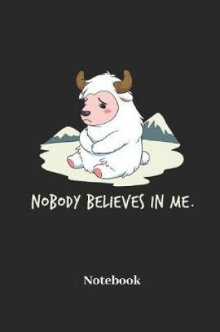 Cover of Nobody Believes in Me. Notebook