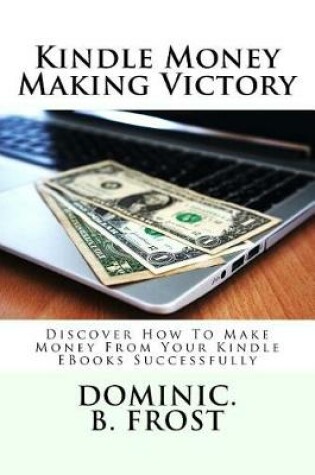 Cover of Kindle Money Making Victory