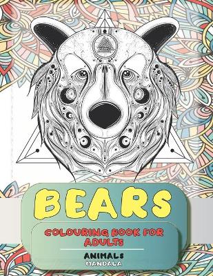 Book cover for Mandala Colouring Book for Adults - Animals - Bears