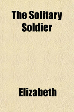 Cover of The Solitary Soldier