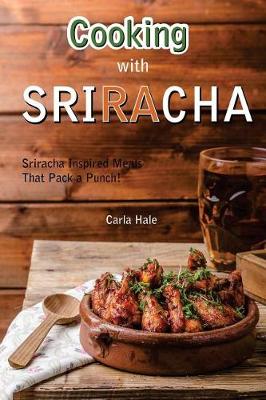 Book cover for Cooking with Sriracha