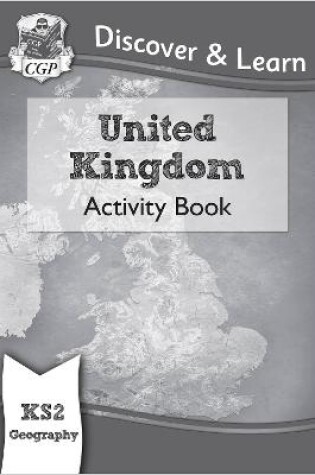 Cover of KS2 Geography Discover & Learn: United Kingdom Activity Book