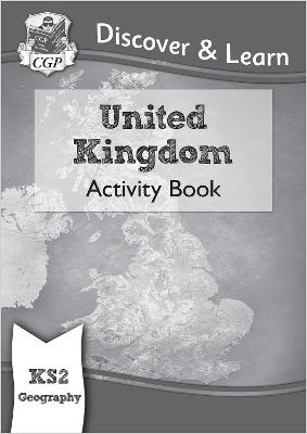 Book cover for KS2 Geography Discover & Learn: United Kingdom Activity Book