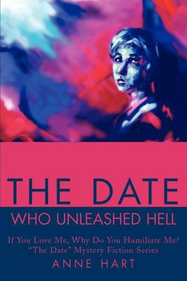Book cover for The Date Who Unleashed Hell