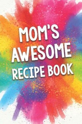 Cover of Mom's Awesome Recipe Book