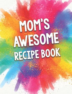 Book cover for Mom's Awesome Recipe Book