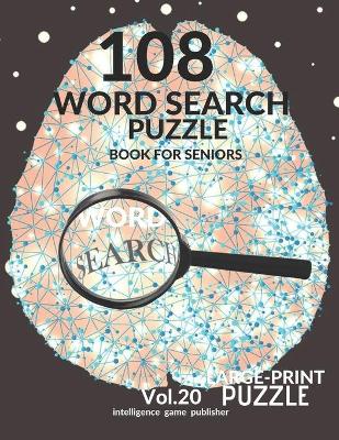 Book cover for 108 Word Search Puzzle Book For Seniors Vol.20