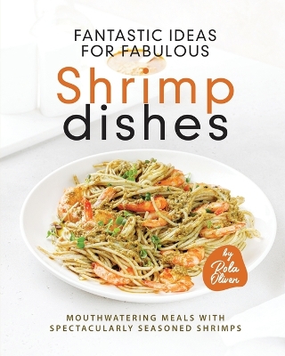 Book cover for Fantastic Ideas for Fabulous Shrimp Dishes