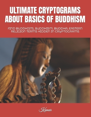 Book cover for Ultimate Cryptograms about Basics of Buddhism