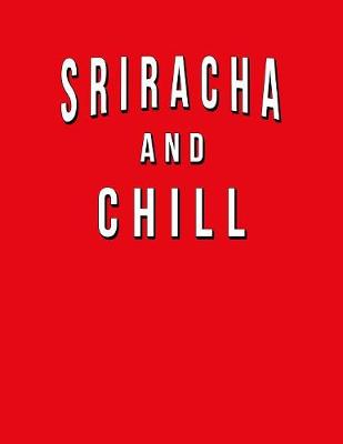 Book cover for Sriracha And Chill