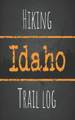 Book cover for Hiking Idaho trail log