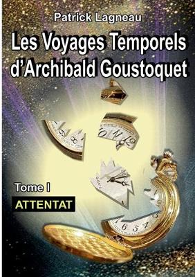 Book cover for Les aventures d'Archibald Goustoquet - Tome I