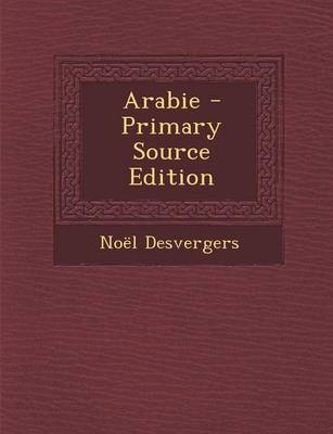 Book cover for Arabie - Primary Source Edition