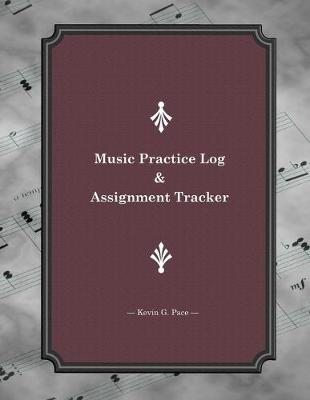 Book cover for Music Practice Log and Assignment Tracker