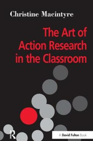 Cover of The Art of Action Research in the Classroom