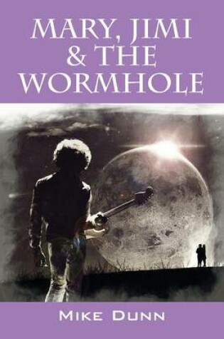 Cover of Mary, Jimi & The Wormhole