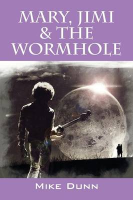Book cover for Mary, Jimi & The Wormhole