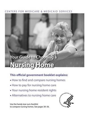 Cover of Your Guide to Choosing A Nursing Home