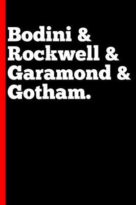 Book cover for Bodini & Rockwell & Garamond & Gotham
