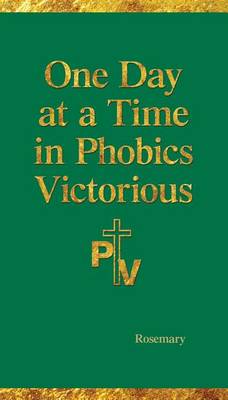 Cover of One Day at a Time in Phobics Victorious