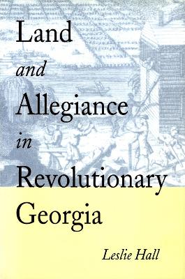 Book cover for Land and Allegiance in Revolutionary Georgia