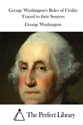 Book cover for George Washington's Rules of Civility Traced to their Sources