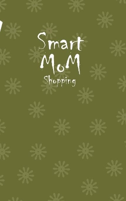 Book cover for Smart Mom Shopping List Planner Book (Swamp Green)