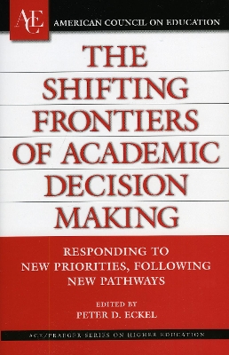 Book cover for The Shifting Frontiers of Academic Decision Making