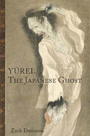 Cover of Yurei: The Japanese Ghost