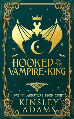 Cover of Hooked on the Vampire King
