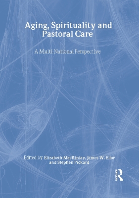 Book cover for Aging, Spirituality, and Pastoral Care