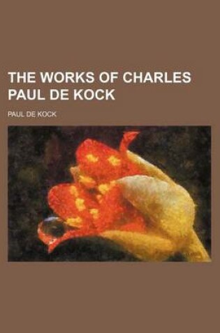 Cover of The Works of Charles Paul de Kock Volume 20