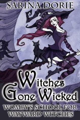 Cover of Witches Gone Wicked
