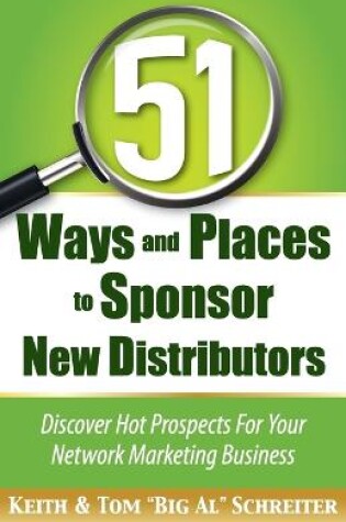 Cover of 51 Ways and Places to Sponsor New Distributors